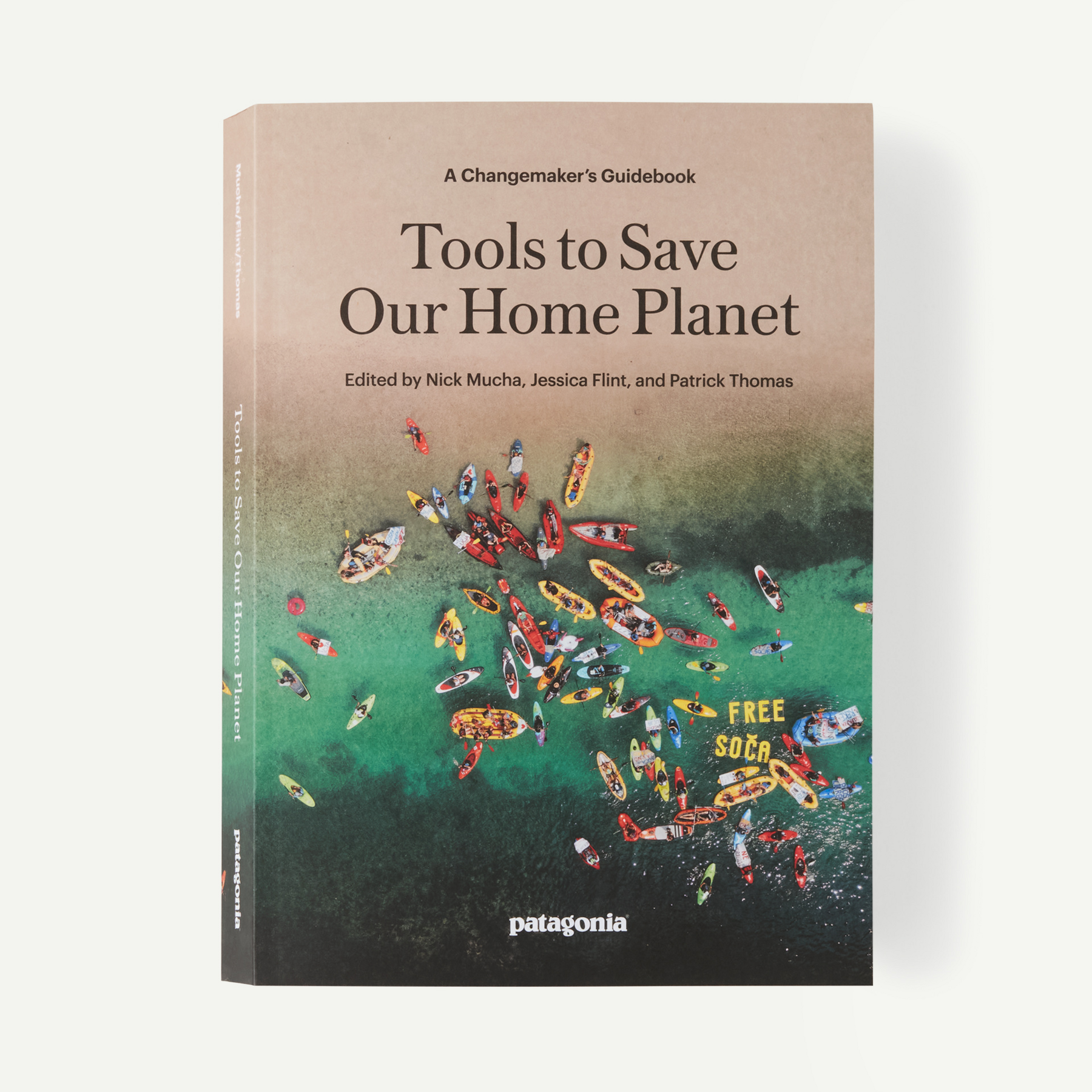 Tools to Save Our Home Planet: A Changemaker's Guidebook (edited by Nick Mucha, Jessica Flint, and Patrick Thomas)