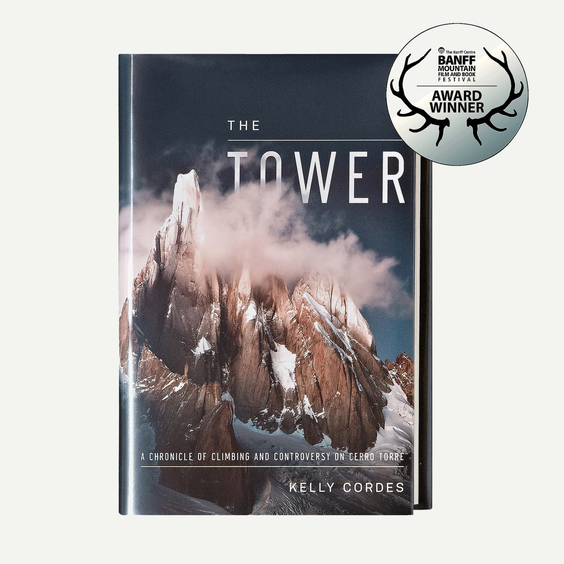 The Tower: A Chronicle of Climbing and Controversy on Cerro Torre (Patagonia hardcover)